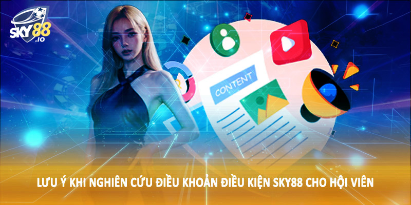 Lưu ý khi nghiên cứu điều khoản điều kiện SKY88 cho hội viên