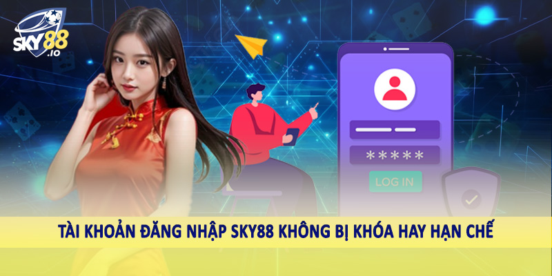 Đăng Nhập SKY88 - Quy Trình Thực Hiện Chuẩn Cho Hội Viên 2025 2 Tài khoản đăng nhập SKY88 không bị khóa hay hạn chế